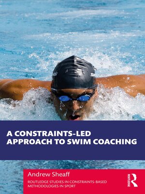 cover image of A Constraints-Led Approach to Swim Coaching